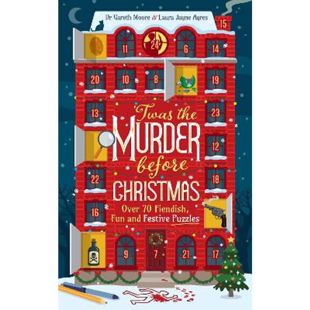 'Twas the Murder Before Christmas: Over 70 Fiendish, Fun and Festive Puzzles (Paperback) - Dr. Gareth Moore